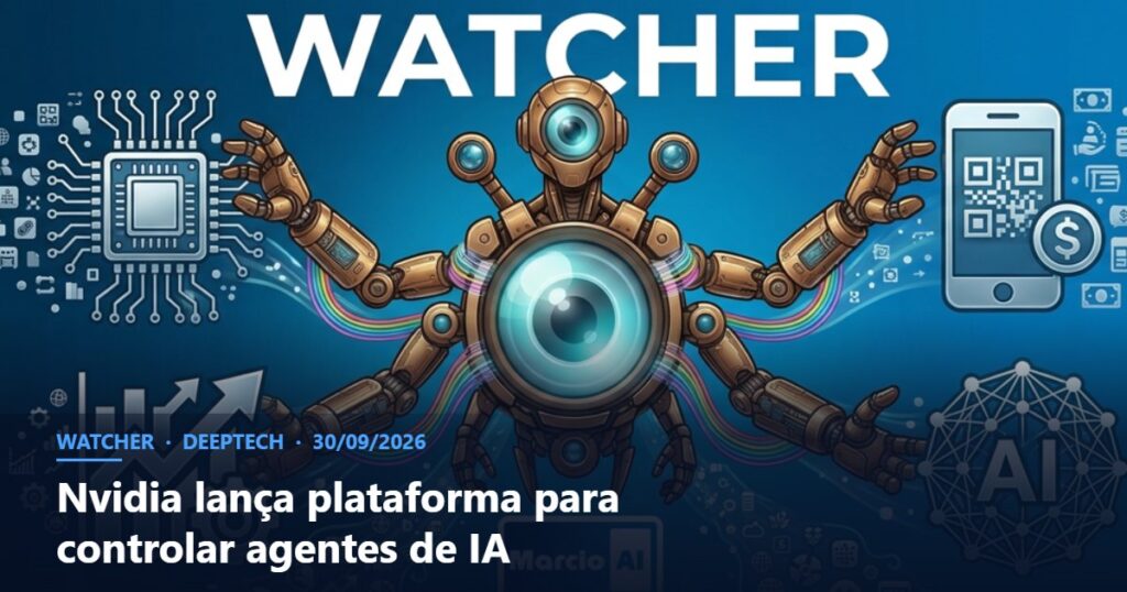 Capa do Watcher com o título Nvidia lança plataforma para controlar agentes de IA