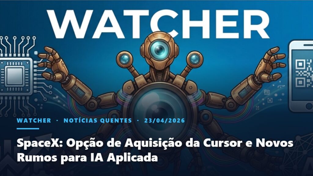 Watcher, Notícias Quentes: SpaceX: Opção de Aquisição da Cursor e Novos Rumos para IA Aplicada