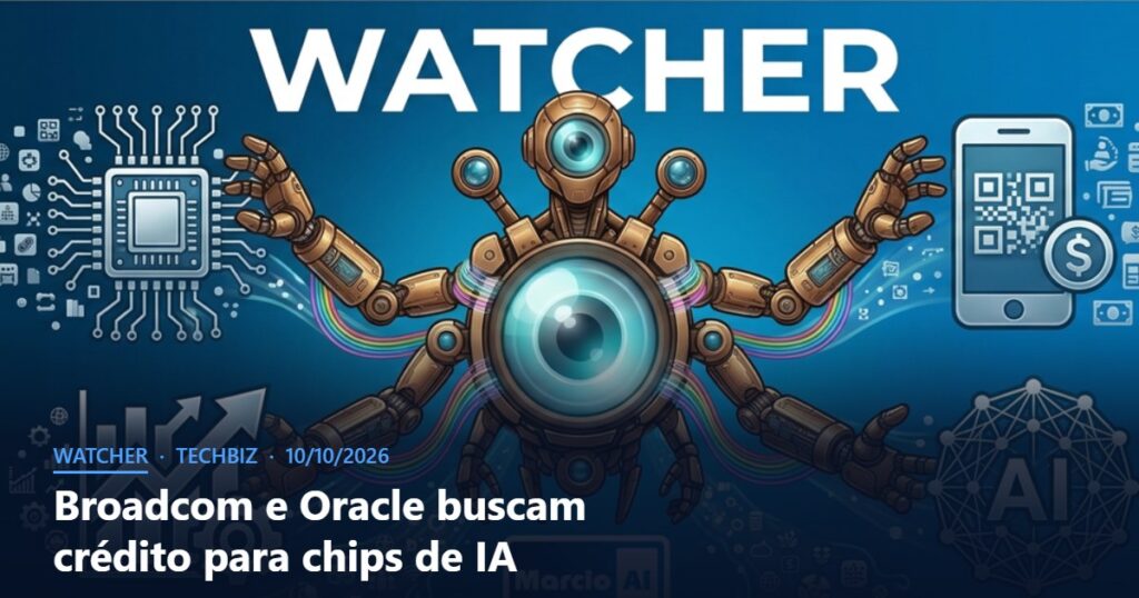 Capa do Watcher com o título Broadcom e Oracle buscam crédito para chips de IA