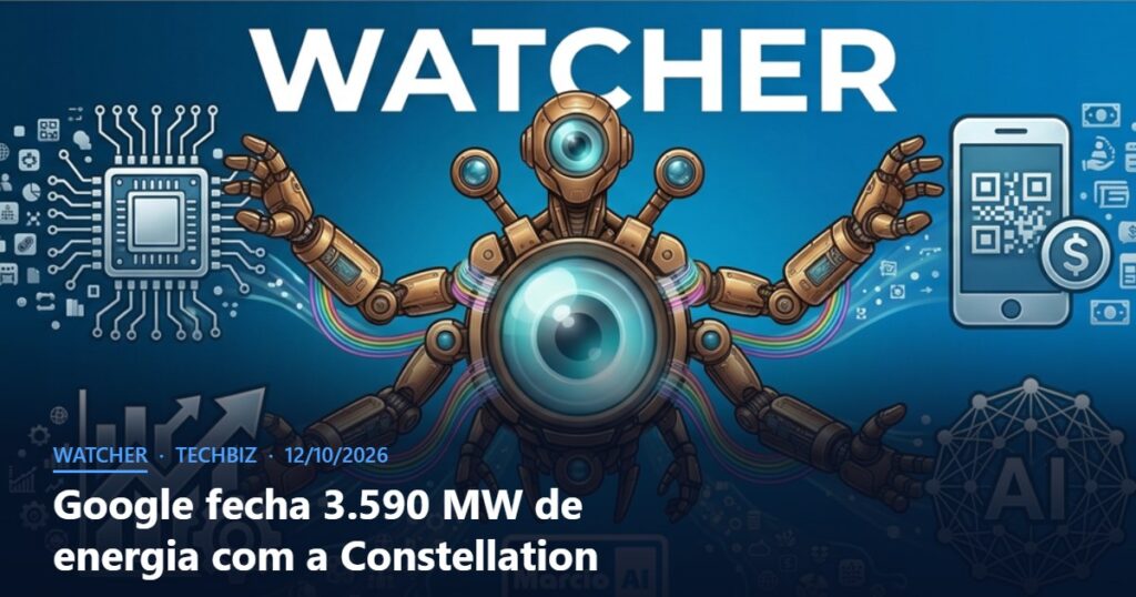 Capa do Watcher com o título Google fecha 3.590 MW de energia com a Constellation
