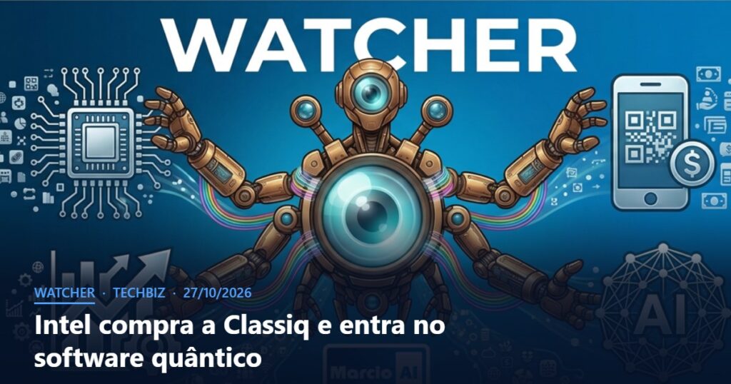 Capa do Watcher com o título Intel compra a Classiq e entra no software quântico