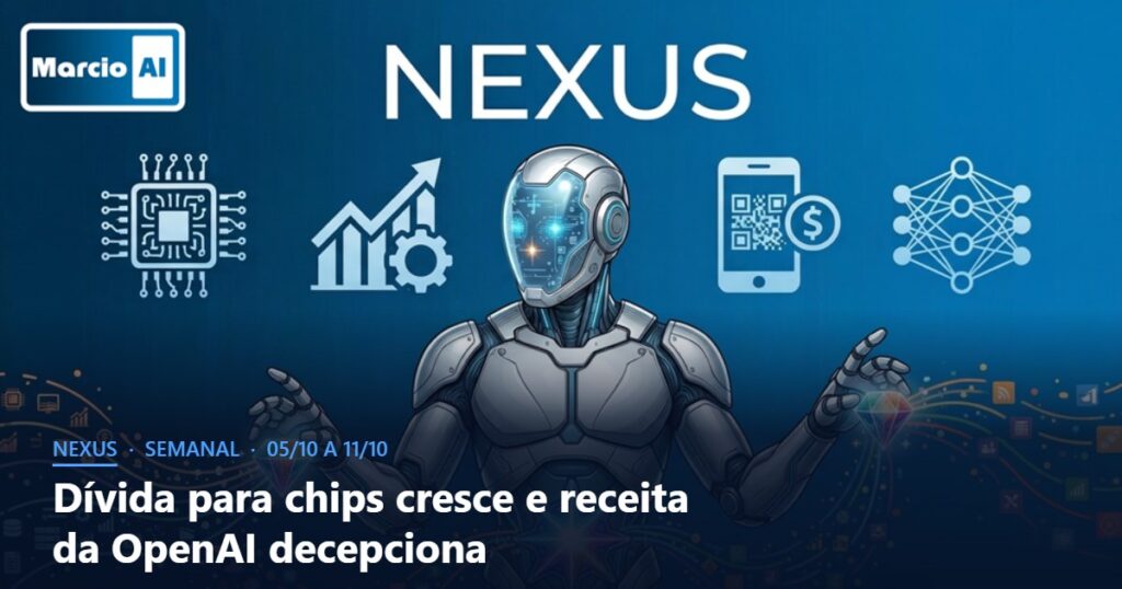 Capa do Nexus com o título Dívida para chips cresce e receita da OpenAI decepciona