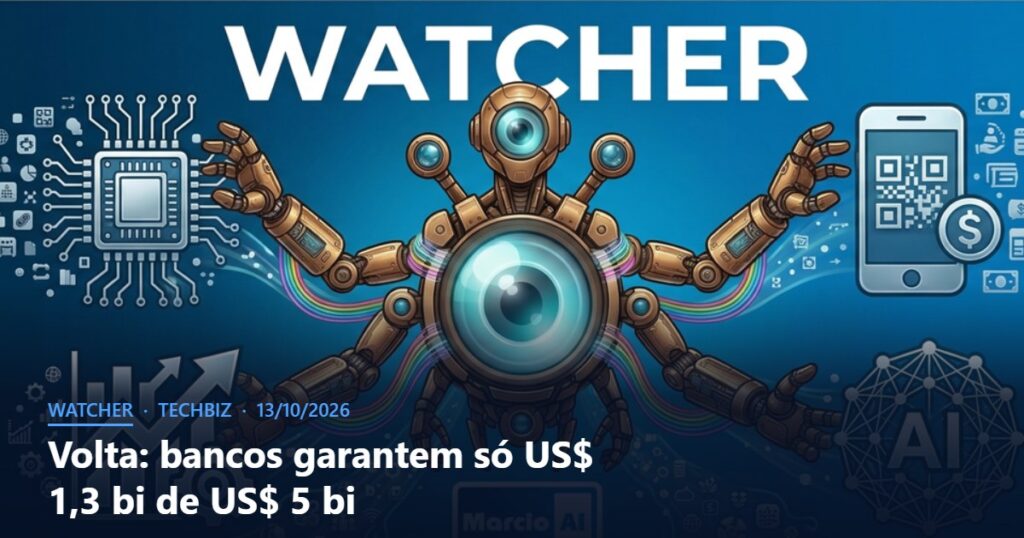 Capa do Watcher com o título Volta: bancos garantem só US$ 1,3 bi de US$ 5 bi