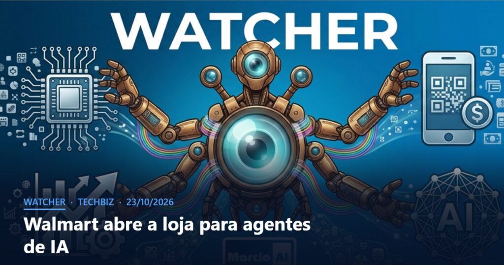 Capa do Watcher com o título Walmart abre a loja para agentes de IA